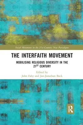 El movimiento interconfesional: La movilización de la diversidad religiosa en el siglo XXI - The Interfaith Movement: Mobilising Religious Diversity in the 21st Century