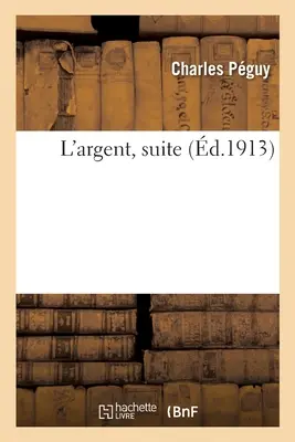 L'Argent, Suite