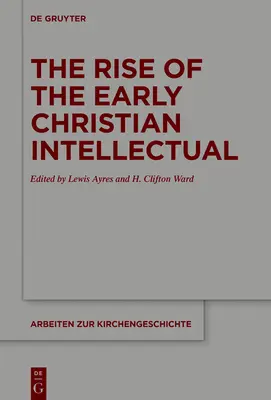 El surgimiento del intelectual paleocristiano - The Rise of the Early Christian Intellectual