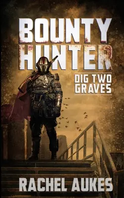 Cazarrecompensas: Dig Two Graves - Bounty Hunter: Dig Two Graves