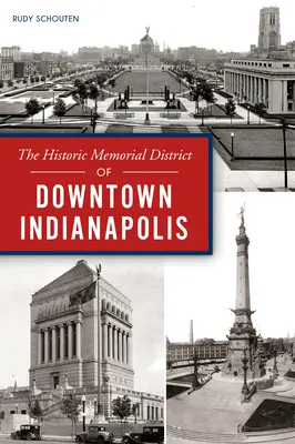 El distrito histórico conmemorativo del centro de Indianápolis - The Historic Memorial District of Downtown Indianapolis