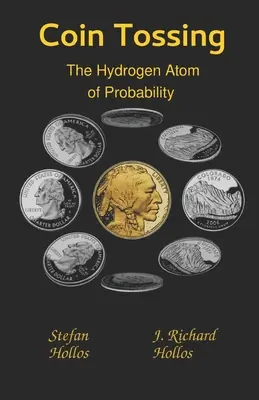 Lanzamiento de monedas: El átomo de hidrógeno de la probabilidad - Coin Tossing: The Hydrogen Atom of Probability