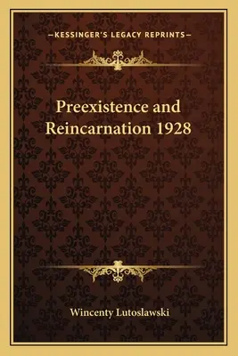 Preexistencia y reencarnación 1928 - Preexistence and Reincarnation 1928