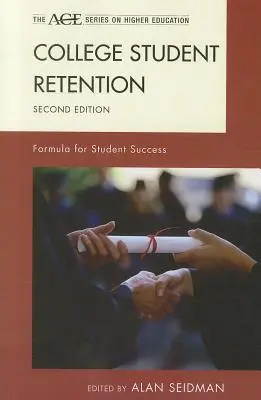 Retención de estudiantes universitarios: Fórmula para el éxito estudiantil - College Student Retention: Formula for Student Success