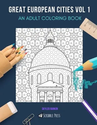 Grandes Ciudades Europeas Vol 2: LIBRO PARA COLorear: Dublín, Barcelona, Copenhague, Hamburgo y Frankfurt - 5 Libros en 1 - Great European Cities Vol 2: AN ADULT COLORING BOOK: Dublin, Barcelona, Copenhagen, Hamburg & Frankfurt - 5 Books In 1