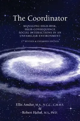 El Coordinador: Gestión de las interacciones sociales de alto riesgo y altas consecuencias en un entorno desconocido - The Coordinator: Managing High-Risk High-Consequence Social Interactions in an Unfamiliar Environment