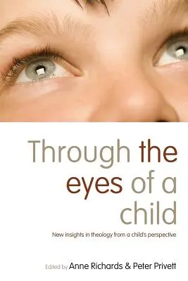 A través de los ojos de un niño: Nuevos conocimientos teológicos desde la perspectiva de un niño - Through the Eyes of a Child: New Insights in Theology from a Child's Perspective