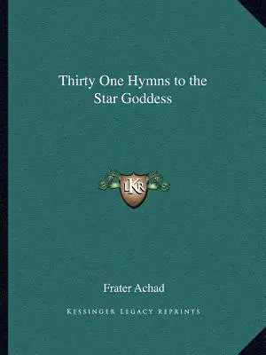 Treinta y Un Himnos A La Diosa Estrella - Thirty One Hymns to the Star Goddess