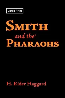 Smith y los faraones, edición en gran formato - Smith and the Pharaohs, Large-Print Edition