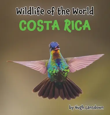 Fauna salvaje del mundo: Costa Rica - Wildlife of the World: Costa Rica