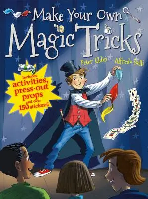 Haz tus propios trucos de magia - Make Your Own Magic Tricks