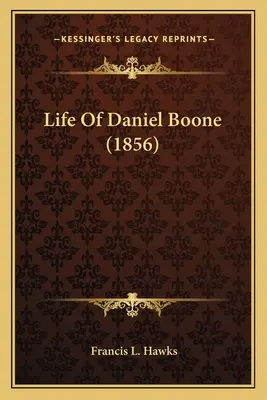 Vida de Daniel Boone (1856) - Life Of Daniel Boone (1856)