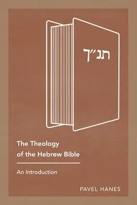Teología de la Biblia hebrea: Introducción - The Theology of the Hebrew Bible: An Introduction