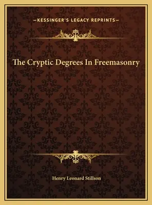 Los grados crípticos en la masonería - The Cryptic Degrees In Freemasonry