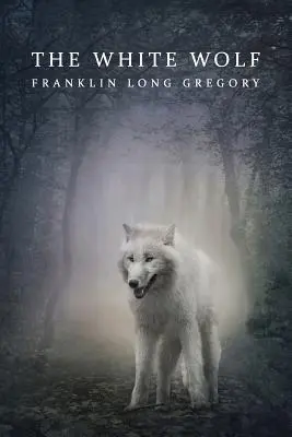 El lobo blanco (Reimpresión) - The White Wolf (Reprint Edition)