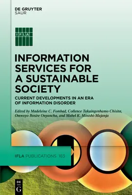 Servicios de información para una sociedad sostenible: Desarrollos actuales en una era de desorden informativo - Information Services for a Sustainable Society: Current Developments in an Era of Information Disorder