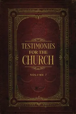 Testimonios para la Iglesia Tomo 7 - Testimonies for the Church Volume 7