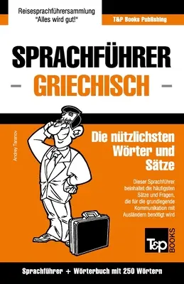 Sprachfhrer Deutsch-Griechisch und Mini-Wrterbuch mit 250 Wrtern