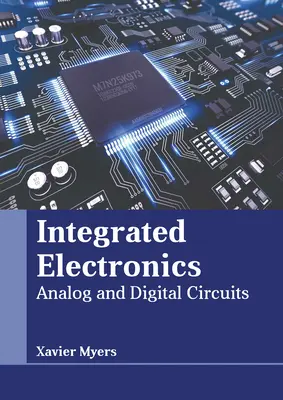 Electrónica Integrada: Circuitos Analógicos y Digitales - Integrated Electronics: Analog and Digital Circuits