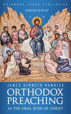 La predicación ortodoxa como icono oral de Cristo - Orthodox Preaching as the Oral Icon of Christ