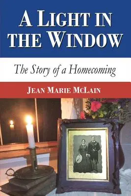 Una luz en la ventana: La historia de un regreso a casa - A Light in the Window: The Story of a Homecoming