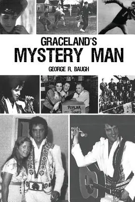 El hombre misterioso de Graceland - Graceland's Mystery Man