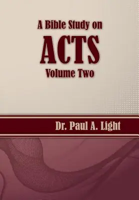 Estudio Bíblico sobre Hechos, Tomo Dos - A Bible Study on Acts, Volume Two