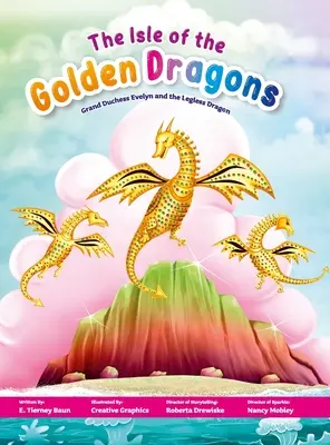 La isla de los dragones de oro: La gran duquesa Evelyn y el dragón sin piernas - The Isle of the Golden Dragons: Grand Duchess Evelyn and the Legless Dragon