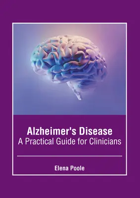 Enfermedad de Alzheimer: Guía práctica para el clínico - Alzheimer's Disease: A Practical Guide for Clinicians
