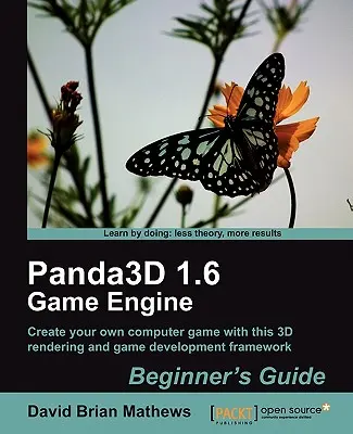 Guía para principiantes del motor de juego Panda3d 1.6 - Panda3d 1.6 Game Engine Beginner's Guide