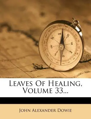 Hojas de Curación, Volumen 33... - Leaves of Healing, Volume 33...