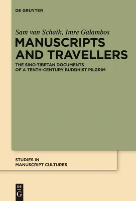 Manuscritos y viajeros: Los documentos sinotibetanos de un peregrino budista del siglo X - Manuscripts and Travellers: The Sino-Tibetan Documents of a Tenth-Century Buddhist Pilgrim