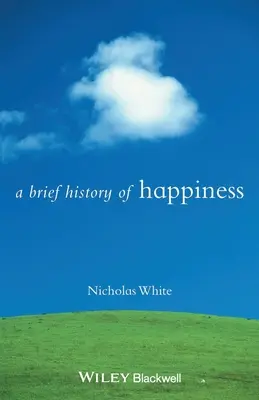 Breve historia de la felicidad - A Brief History of Happiness