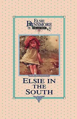 Elsie En El Sur, Libro 24 - Elsie in the South, Book 24