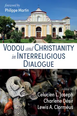 Vodú y cristianismo en el diálogo interreligioso - Vodou and Christianity in Interreligious Dialogue