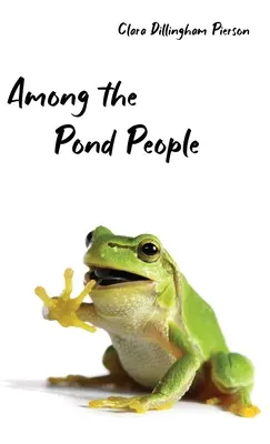 Entre la gente del estanque - Among the Pond People