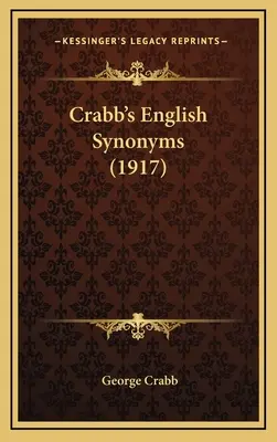 Sinónimos ingleses de Crabb (1917) - Crabb's English Synonyms (1917)