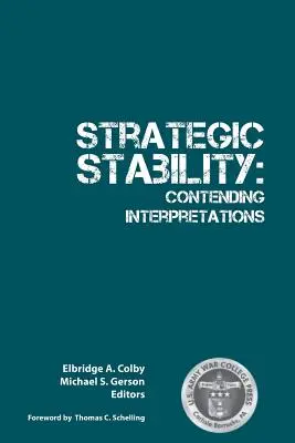 Estabilidad estratégica: Interpretaciones encontradas - Strategic Stability: Contending Interpretations