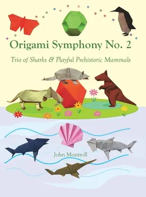 Sinfonía de papiroflexia n.º 2: Trío de tiburones y mamíferos prehistóricos juguetones - Origami Symphony No. 2: Trio of Sharks & Playful Prehistoric Mammals