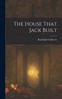 La casa que construyó Jack - The House That Jack Built