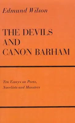 Los demonios y el canónigo Barham: Diez ensayos sobre poetas, novelistas y monstruos - The Devils and Canon Barham: Ten Essays on Poets, Novelists and Monsters