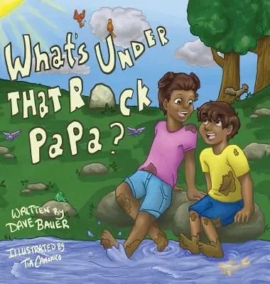 ¿Qué hay debajo de esa roca, papá? - What's Under That Rock, Papa?