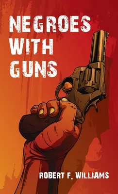 Negroes With Guns Hardcover