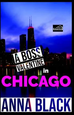 Un San Valentín en Chicago - A Boss Valentine In Chicago