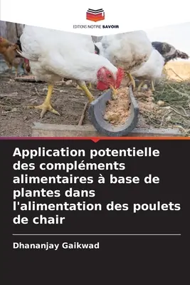 Potencial de aplicación de los complementos alimenticios a base de plantas en la alimentación de pollos de engorde - Application potentielle des complments alimentaires  base de plantes dans l'alimentation des poulets de chair