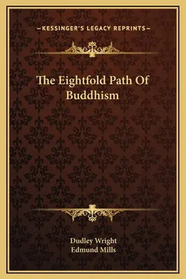 El óctuple sendero del budismo - The Eightfold Path Of Buddhism