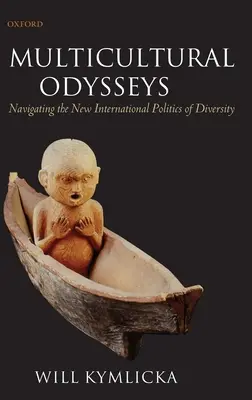 Odiseas multiculturales: Navegando por la nueva política internacional de la diversidad - Multicultural Odysseys: Navigating the New International Politics of Diversity