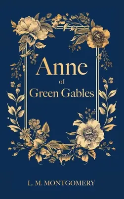 Ana de las Tejas Verdes Clásicos de tapa dura de Filibooks - Anne of Green Gables: Filibooks Hardbound Classics