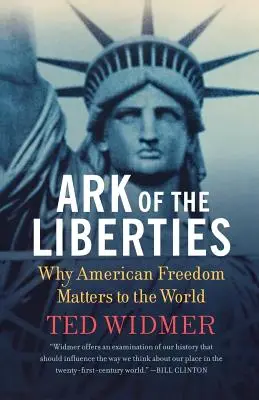 El Arca de las Libertades: Por qué la libertad americana importa al mundo - Ark of the Liberties: Why American Freedom Matters to the World