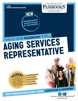 Representante de servicios para personas mayores (C-2880): Guía de Estudio de la Cartilla Volumen 2880 - Aging Services Representative (C-2880): Passbooks Study Guide Volume 2880